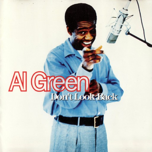 AL GREEN - DON T LOOK BACK