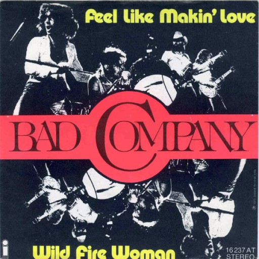 BAD COMPANY - FELL LIKE MAKING LOVE