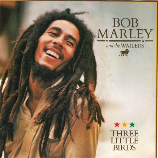 BOB MARLEY - THREE LITTLE BIRDS