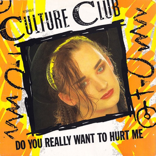 CULTURE CLUB - DO YOU REALLY WANT TO HURT ME