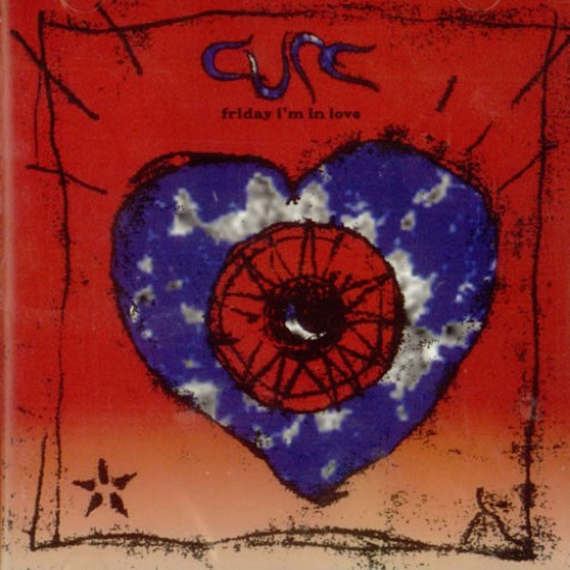 CURE - FRIDAY I M IN LOVE