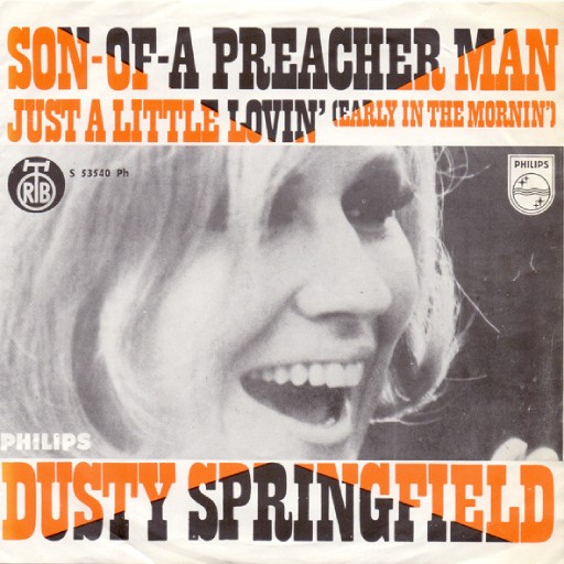 DUSTY SPRINGFIELD - SON OF A PREACHER MAN