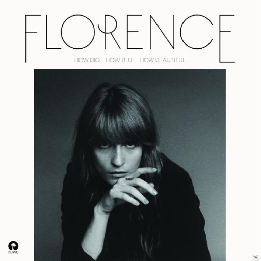 FLORENCE AND THE MACHINE - HOW BIG, HOW BLUE, HOW BEAUTIFUL