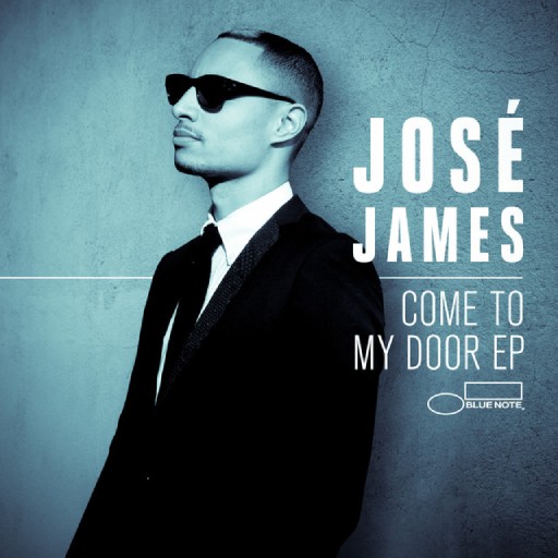 JOSE JAMES - COME TO MY DOOR