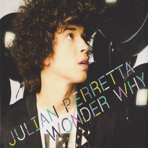 JULIAN PERRETTA - WONDER WHY