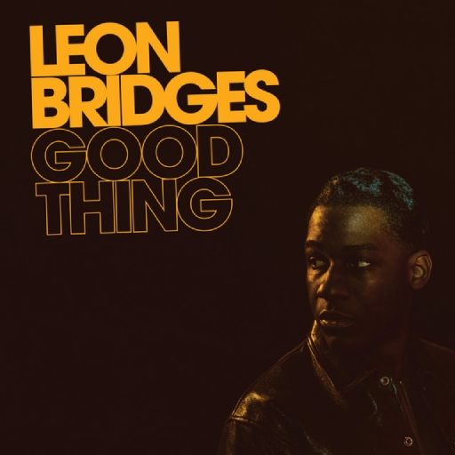 LEON BRIDGES - BAD BAD NEWS