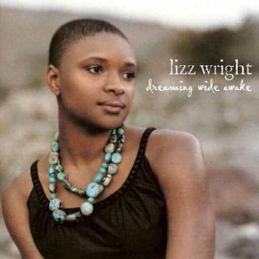 LIZZ WRIGHT - WHEN I CLOSE MY EYES