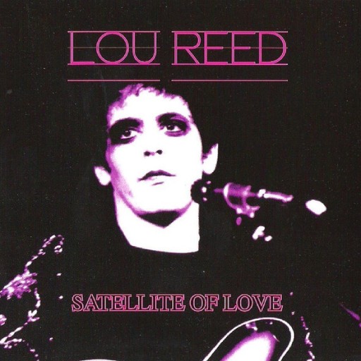 LOU REED - SATELLITE OF LOVE