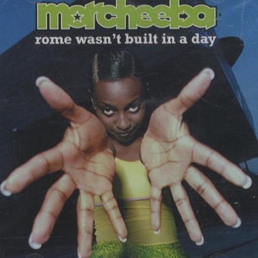 MORCHEEBA - ROME WASN T BUILT IN A DAY