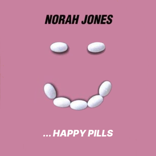 NORAH JONES - HAPPY PILLS