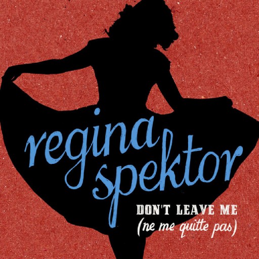 REGINA SPEKTOR - DON T LEAVE ME (NE ME QUITTE PAS)