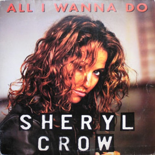 SHERYL CROW - ALL I WANNA DO