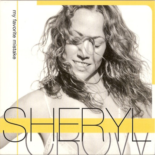 SHERYL CROW - MY FAVOURITE MISTAKE